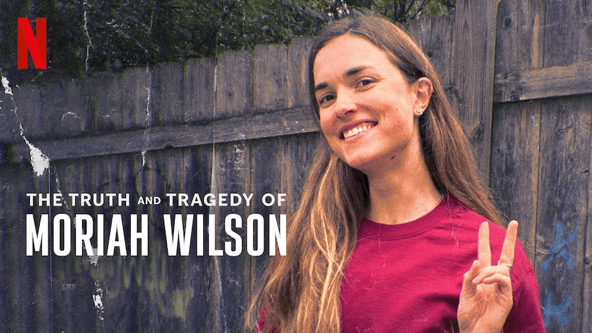 The Truth and Tragedy of Moriah Wilson (2026): A Review 1 Netflix's The Truth and Tragedy of Moriah Wilson, Source-Netflix