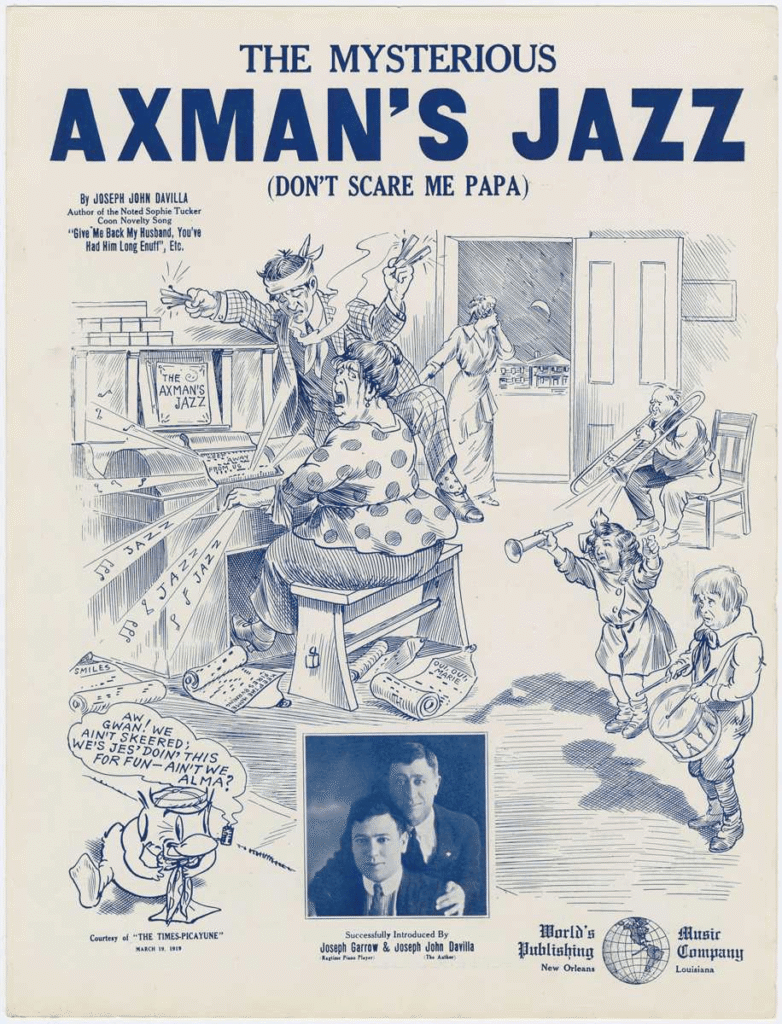 The Axeman of New Orleans: The Jazz Killer Mystery 10 The cover of Joseph John Davillas sheet music for The Axmans Jazz (Dont Scare Me Papa)