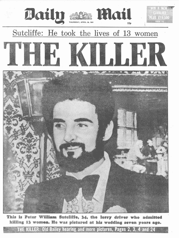 Yorkshire Ripper: How Peter Sutcliffe Was Caught 4 Daily Mail Front Page Featuring A Report on Peter Sutcliffe, Source: Historic Newspapers